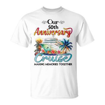 Our 50Th Anniversary Cruise Husband Wife Couple Cruise Trip T-Shirt - Thegiftio