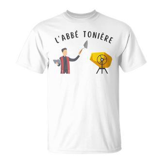 Abbé Tonière Humour Chantier T-Shirt - Cadeauxyz