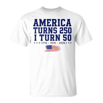 America Turns 250 I Turn 50 1776-2026 T-Shirt - Thegiftio UK
