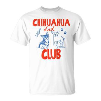 On Back Chihuahua Dad Club Life Is Better With Chihuahua T-Shirt - Thegiftio UK