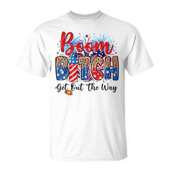 Boom Bitch Get Out The Way Usa 4Th Of July Fireworks T-Shirt - Thegiftio UK