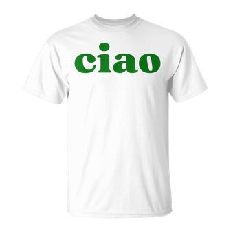 Ciao Italian Heritage Ciao Amore Italy T-Shirt - Monsterry