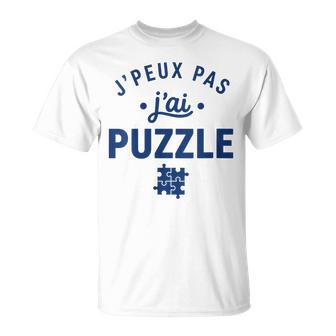 Citation Jeux Deociété Humour J'peux Pas J'ai Puzzle T-Shirt - Cadeauxyz