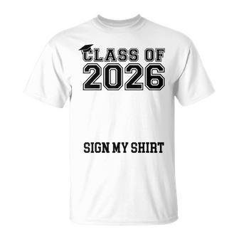 Class Of 2026 Sign My Senior 2026 Graduation Party T-Shirt | Mazezy