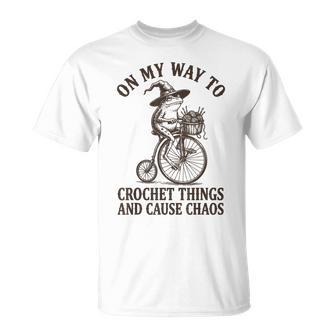 On My Way To Crochet Things And Cause Chaos T-Shirt - Thegiftio UK