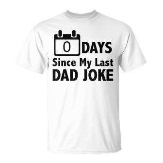 Dad Jokes- Zero Days Since My Last Dad Joke Dad T-Shirt - Thegiftio UK