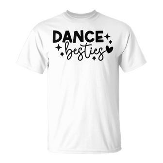Dance Besties Dancing Friendship Dancers Fun Friends Vibe T-Shirt - Thegiftio UK
