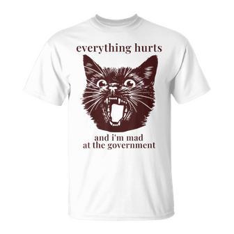 Everything Hurts And I'm Mad At The Government Cat T-Shirt | Mazezy