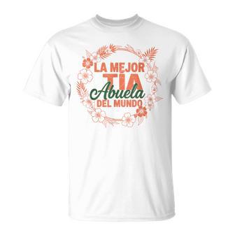Familia Floral Española La Mejor Tia Abuela Del Mundo Camiseta unisex - Regaloses