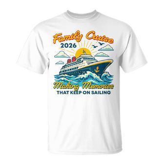 Family Cruise 2026 Making Memories Summer Vacation T-Shirt - Thegiftio UK
