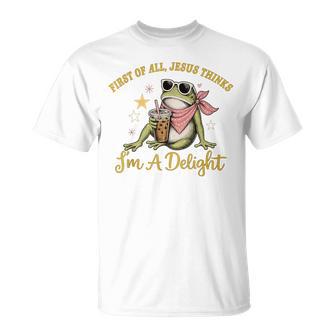 Christian Frog First Of All Jesus Thinks I'm A Delight T-Shirt - Monsterry