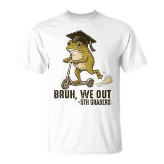 Frog Bruh We Out 5Th Graders Fifth Grade Graduation T-Shirt - Thegiftio UK