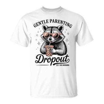 Gentle Parenting Dropout Est This Morning T-Shirt - Thegiftio UK