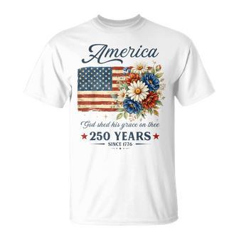 God Shed His Grace On Thee Usa 250Th Anniversary 4Th Of July T-Shirt - Thegiftio UK
