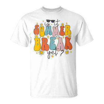 Groovy Is It Summer Break Yet Teacher Last Day Of School For Women T-Shirt - Monsterry