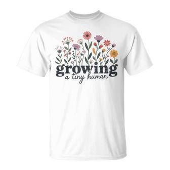Growing A Tiny Human T-Shirt | Mazezy