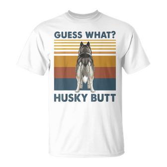 Guess What Husky Butt Dog Lover Vintage Quote T-Shirt - Monsterry