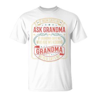 If Momays No Ask Grandma Familyassy Quote Tシャツ - Kawaiitshirt