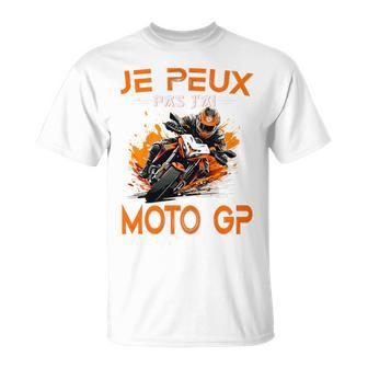 Je Peux Pas J'ai Moto Gp Homme Cadeau Enfant Moto Gp Haut De Gamme T-Shirt - Cadeauxyz