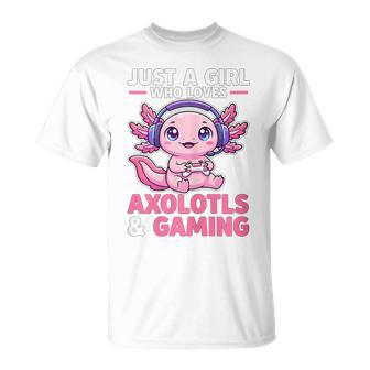 Just A Girl Who Loves Axolotls And Gaming Cute Gamer Axolotl T-Shirt - Monsterry