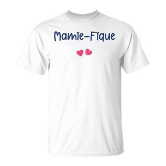 Magnifique Grand Mère Mamiefique Amour Mamie Fique T-Shirt - Cadeauxyz
