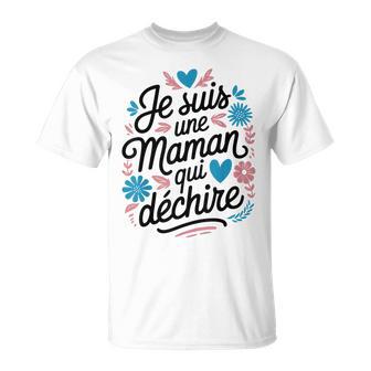 Maman Qui Déchire Humour Motif Fete Des Meres T-Shirt - Cadeauxyz