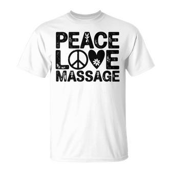 Massage Therapy Peace Love Massage Massage Therapist T-Shirt - Thegiftio UK