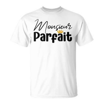 Monsieur Parfait Homme Parfait Cadeau Humoristique T-Shirt - Cadeauxyz
