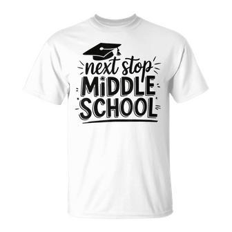 Next Stop Middle School Elementary School Graduate T-Shirt | Mazezy