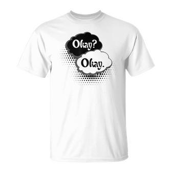 Okay Okay D'affirmation T-Shirt - Cadeauxyz