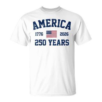 Patriotic 250 Years 1776 2026 4Th July 250Th Anniversary Usa T-Shirt | Mazezy
