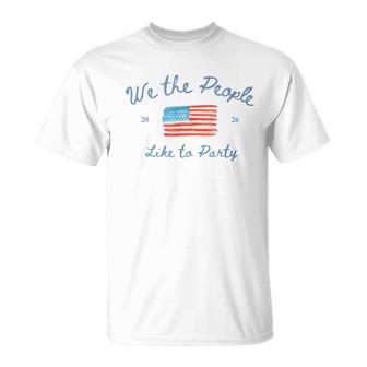 We The People Like To Party 4Th Of July Usa Family T-Shirt - Thegiftio UK