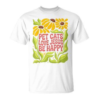 Pet Cats Love Jesus Be Happy Christian Boho Style Flowers T-Shirt - Thegiftio
