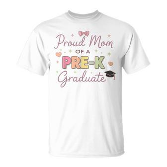 Proud Mom Of A Pre-K Graduate Cute Preschool Graduation Moms T-Shirt - Monsterry