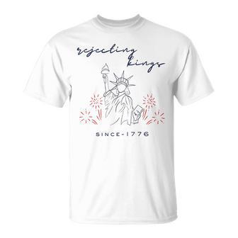 Rejecting Kings Since 1776 4Th Of July Liberty Statue T-Shirt - Thegiftio UK