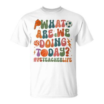 Retro Pe Teacher What Are We Doing Today School Coach Women T-Shirt - Thegiftio UK