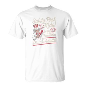 Safety First Kids Leave Fireworks To Drunk Adults T-Shirt - Monsterry UK