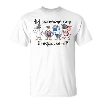 Did Someone Say Firequacker Patriotic Goose 4Th July T-Shirt - Thegiftio UK