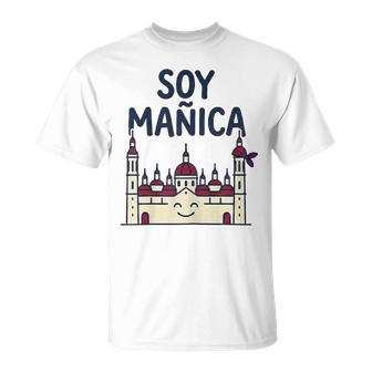 Soy Mañica Basilica Del Pilar Zaragoza Aragon Cachirulo Camiseta unisex - Regaloses