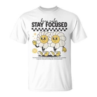 Stay Calmtay Focused Ispirazione E Positività Maglietta - Novitaregali