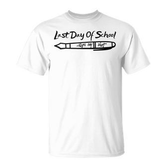 Teacher Student Last Day Of School Sign My T-Shirt - Thegiftio UK