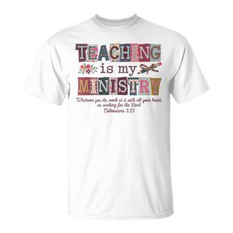 Teaching Is My Ministry Faith Christian Elementary Teacher T-Shirt | Mazezy