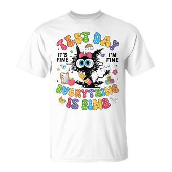 Test Day Its Fine Im Fine Everything Is Fine Teacher T-Shirt - Thegiftio UK