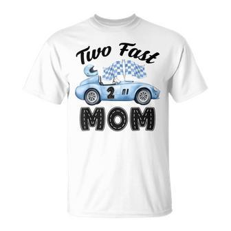 Two Fast Mom Of The Birthday Boy Racing Car Party T-Shirt - Thegiftio UK