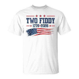 Two Fiddy American 1776-2026 250Th Anniversary 4Th Of July T-Shirt - Thegiftio UK