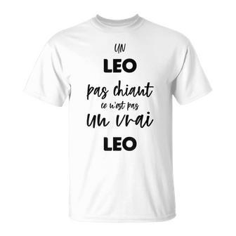 Un Leo Pas Chiant Ce N'est Pas Unrai Leo T-Shirt - Cadeauxyz