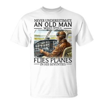 Never Underestimate An Old Man Who Still Flies Planes 70S T-Shirt | Seseable UK