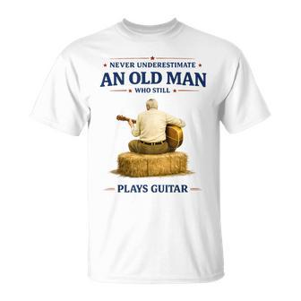 Never Underestimate An Old Man Who Plays Guitar Father's Day T-Shirt - Monsterry UK