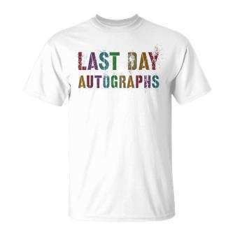 Vintage Last Day Autographs Signing Batch Signatures Sign My T-Shirt - Thegiftio UK