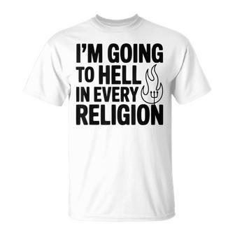 Voy Al Infierno En Todas Las Religiones Camiseta unisex - Regaloses
